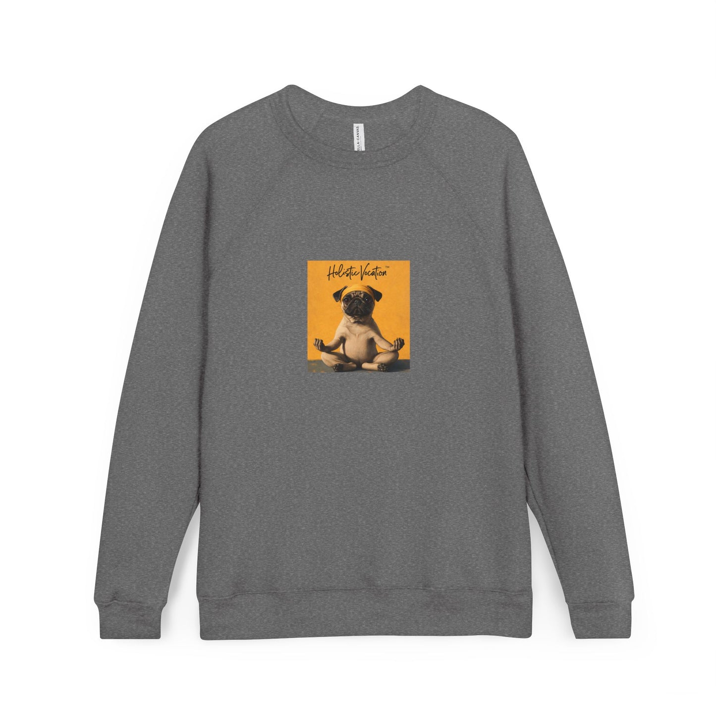 Honor your vocation Pug Meditation Sweatshirt — "Namast'ay Pug" Cozy Crewneck