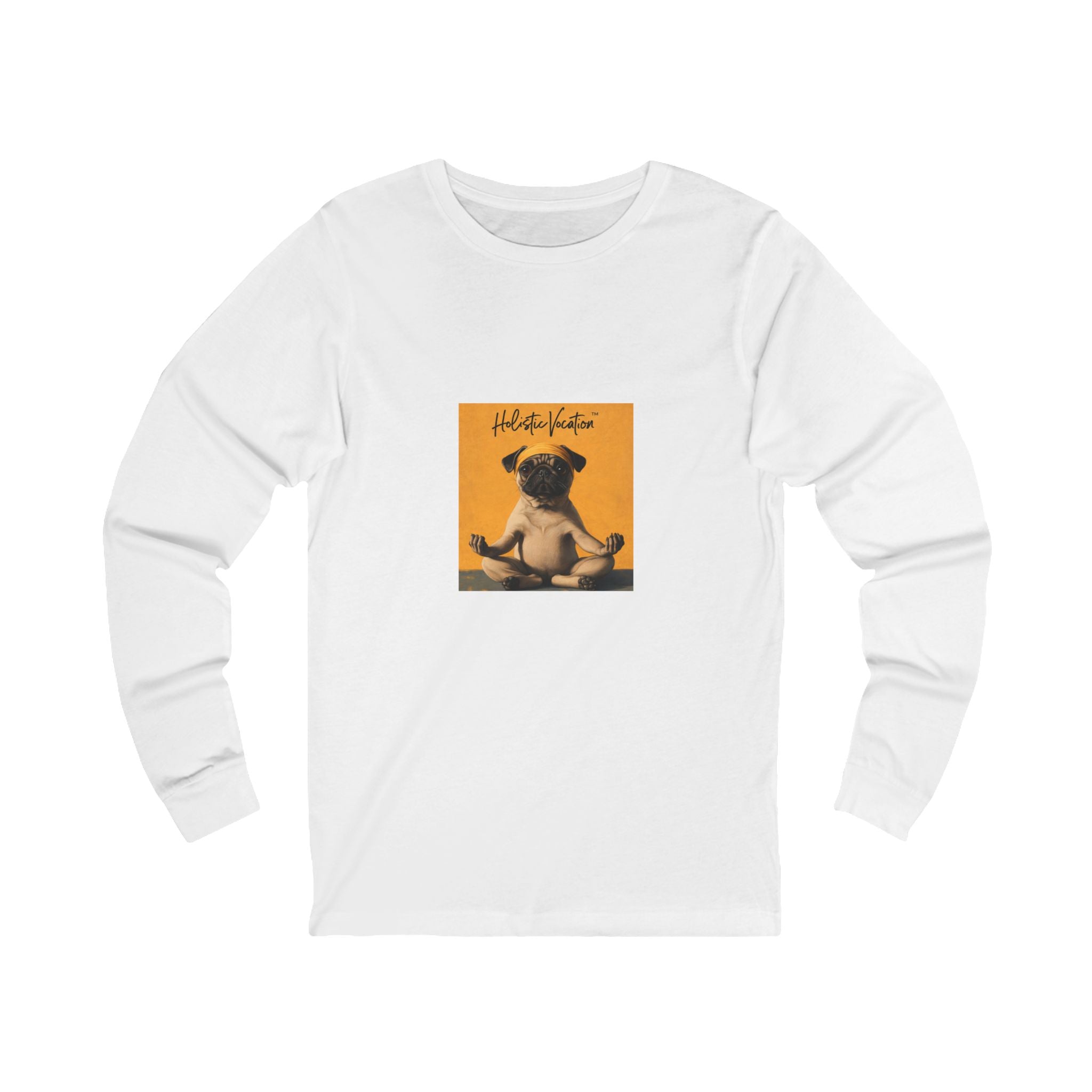 Honor your vocation Long Sleeve Tee — Cute Pug Yoga Graphic Everydaysic C Shirt