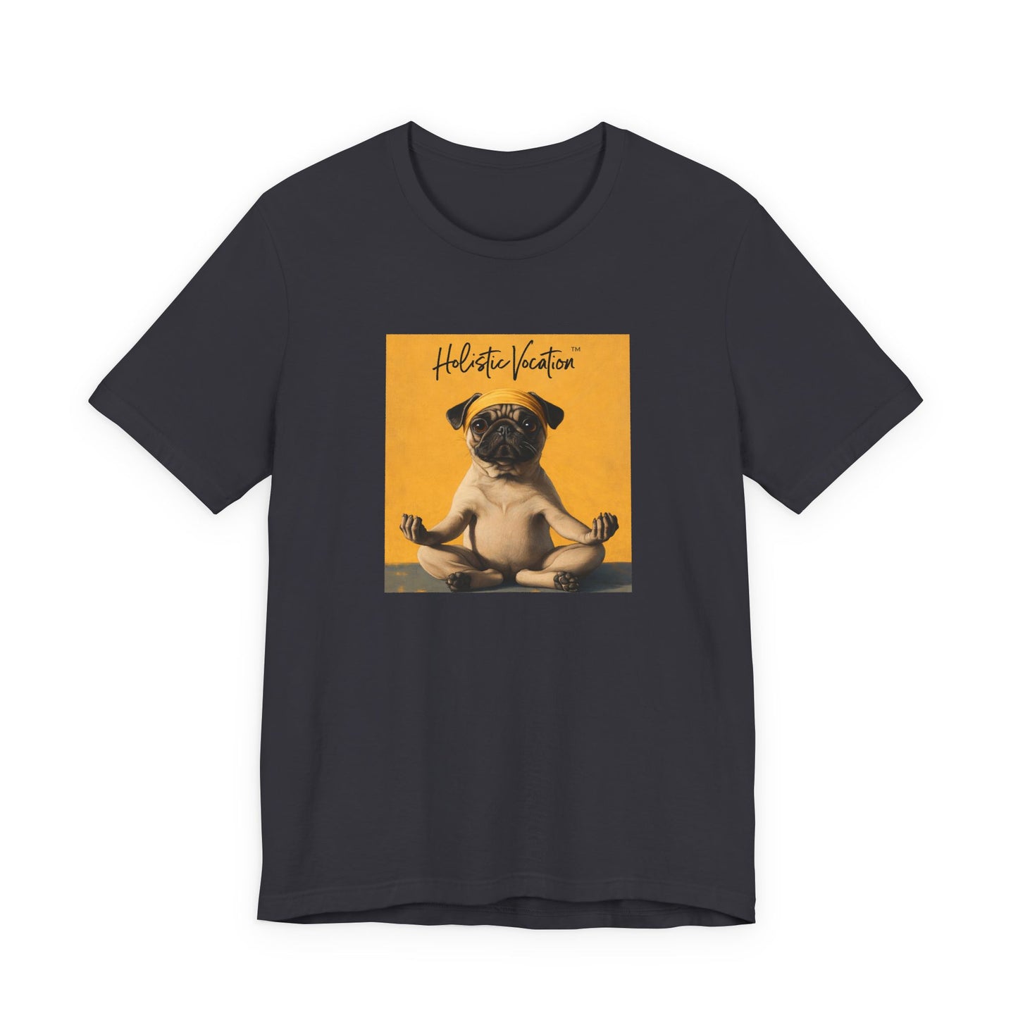 Honor your vocation Pug Meditation Tee - "Holistic Vocation" Graphic T-Shirt