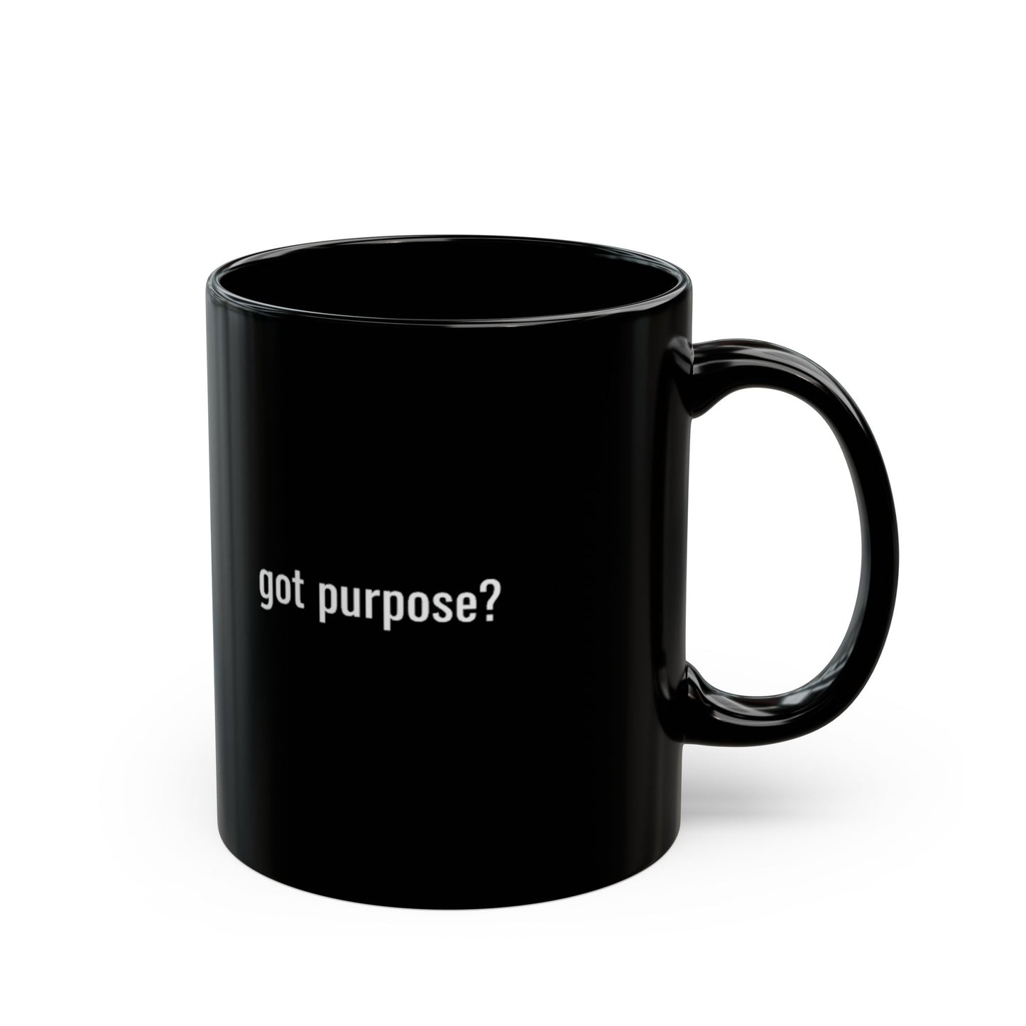 Got Purpose? Black Coffee Mug