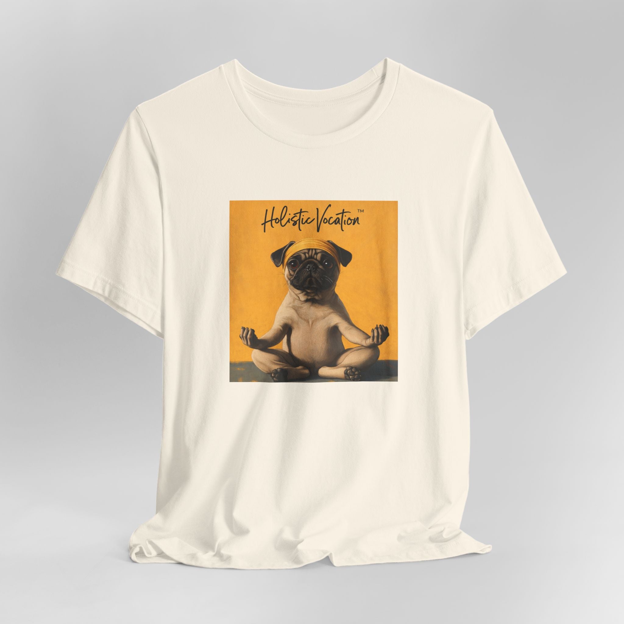 Honor your vocation Pug Meditation Tee - "Holistic Vocation" Graphic T-Shirt