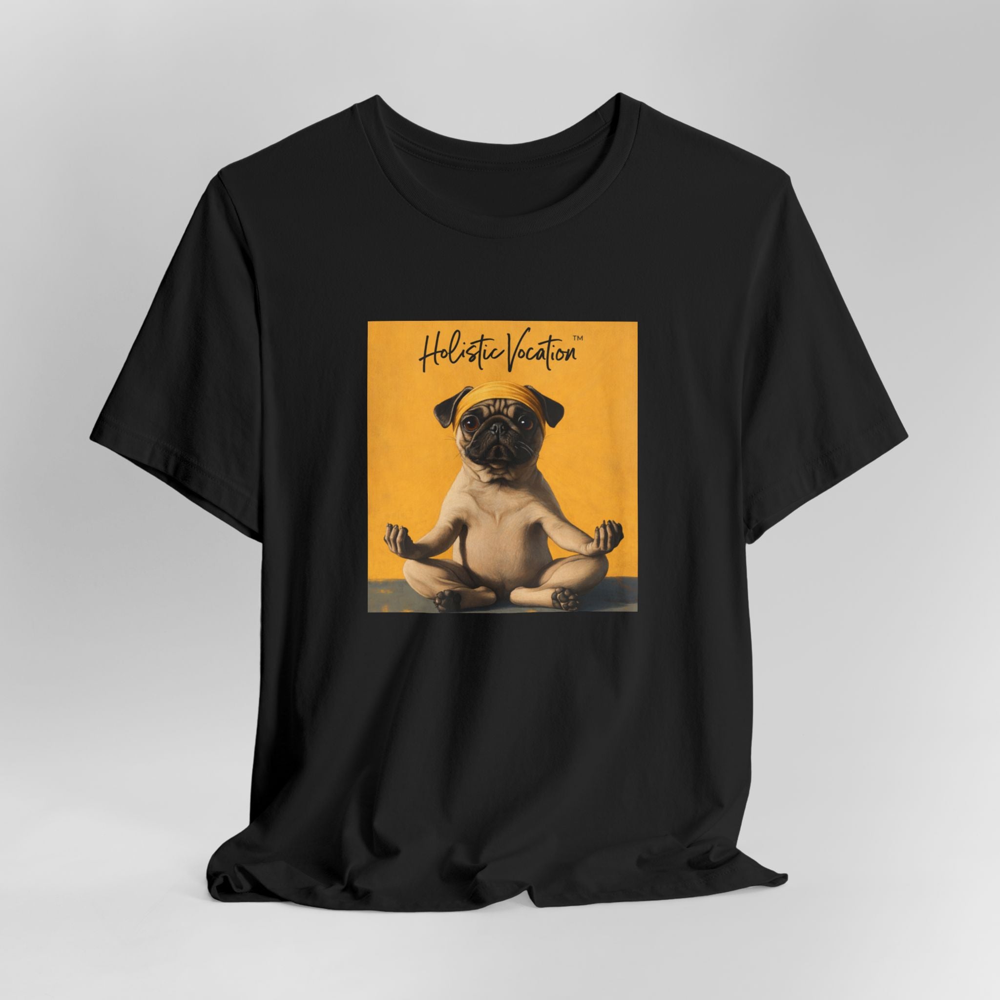 Honor your vocation Pug Meditation Tee - "Holistic Vocation" Graphic T-Shirt