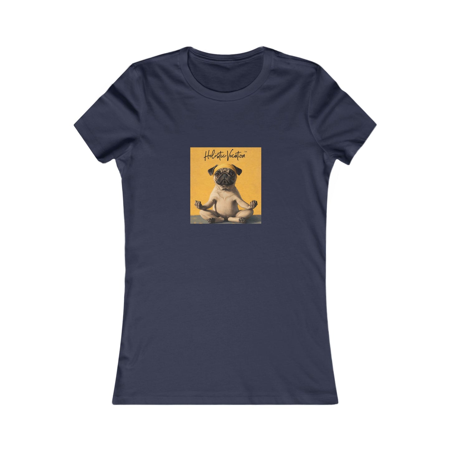 Honor your vocation Women's Tee — Cute Pug Yoga Graphic Shirt