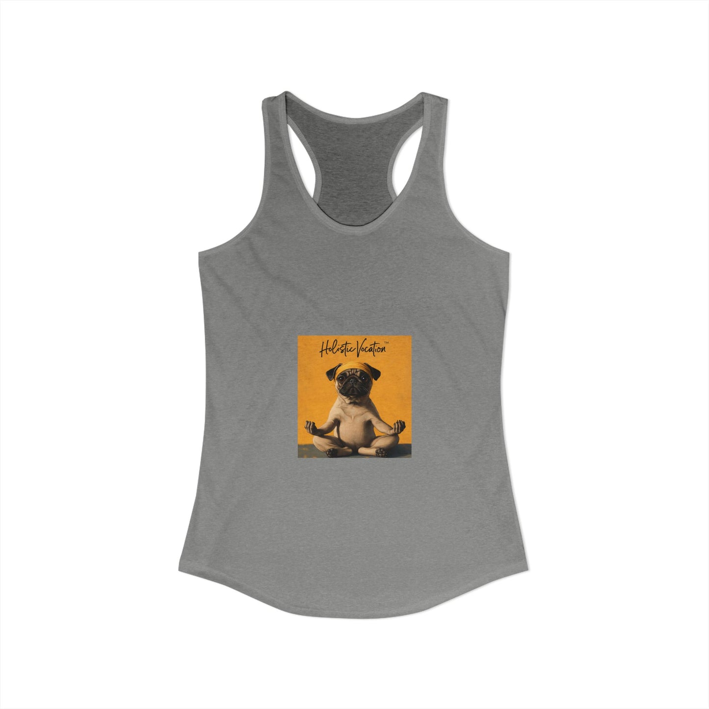 Honor your vocation Cute Pug Yoga Graphic Women's Ideal Racerback Tank