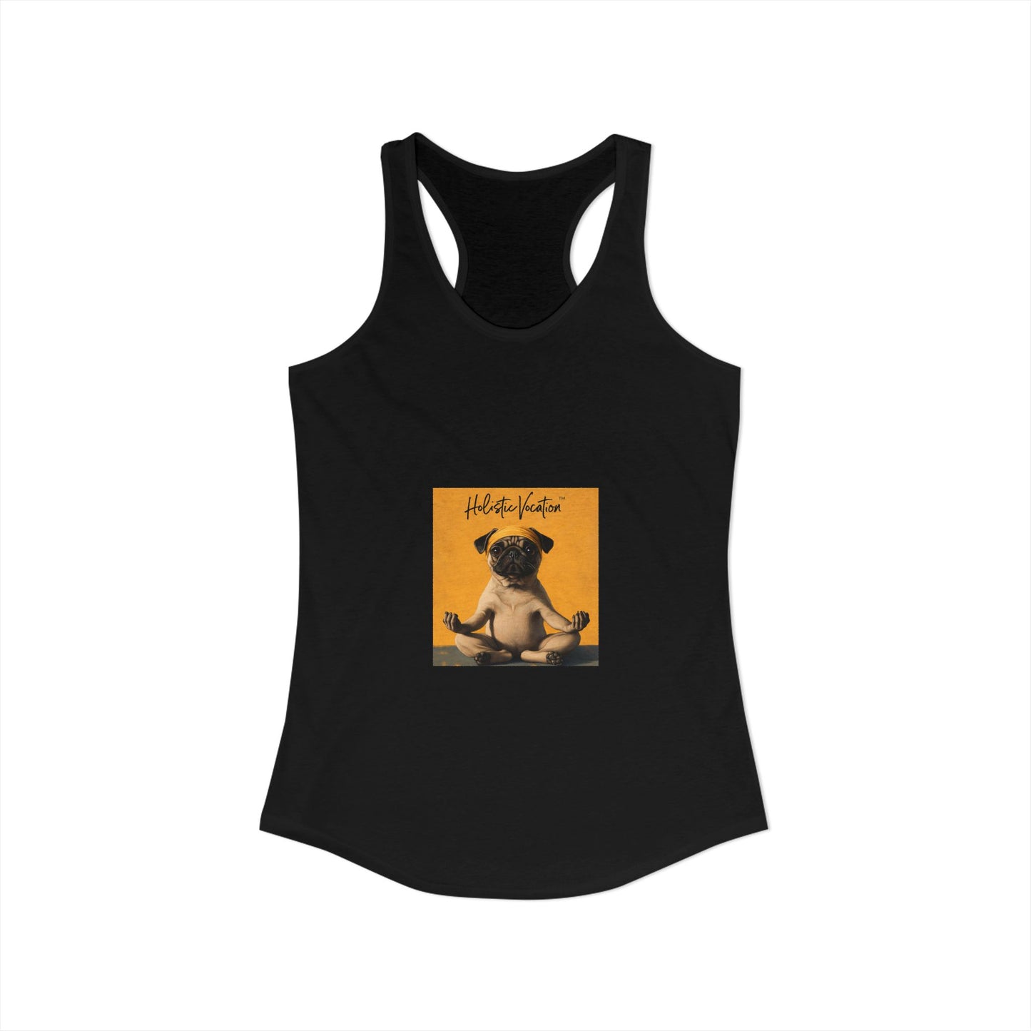 Honor your vocation Cute Pug Yoga Graphic Women's Ideal Racerback Tank