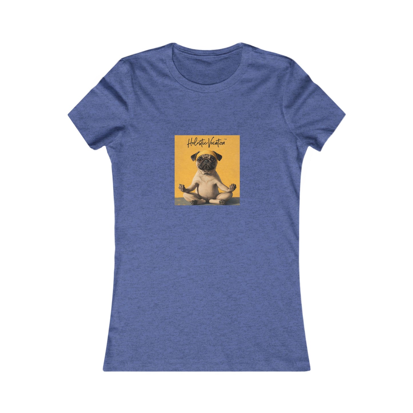 Honor your vocation Women's Tee — Cute Pug Yoga Graphic Shirt