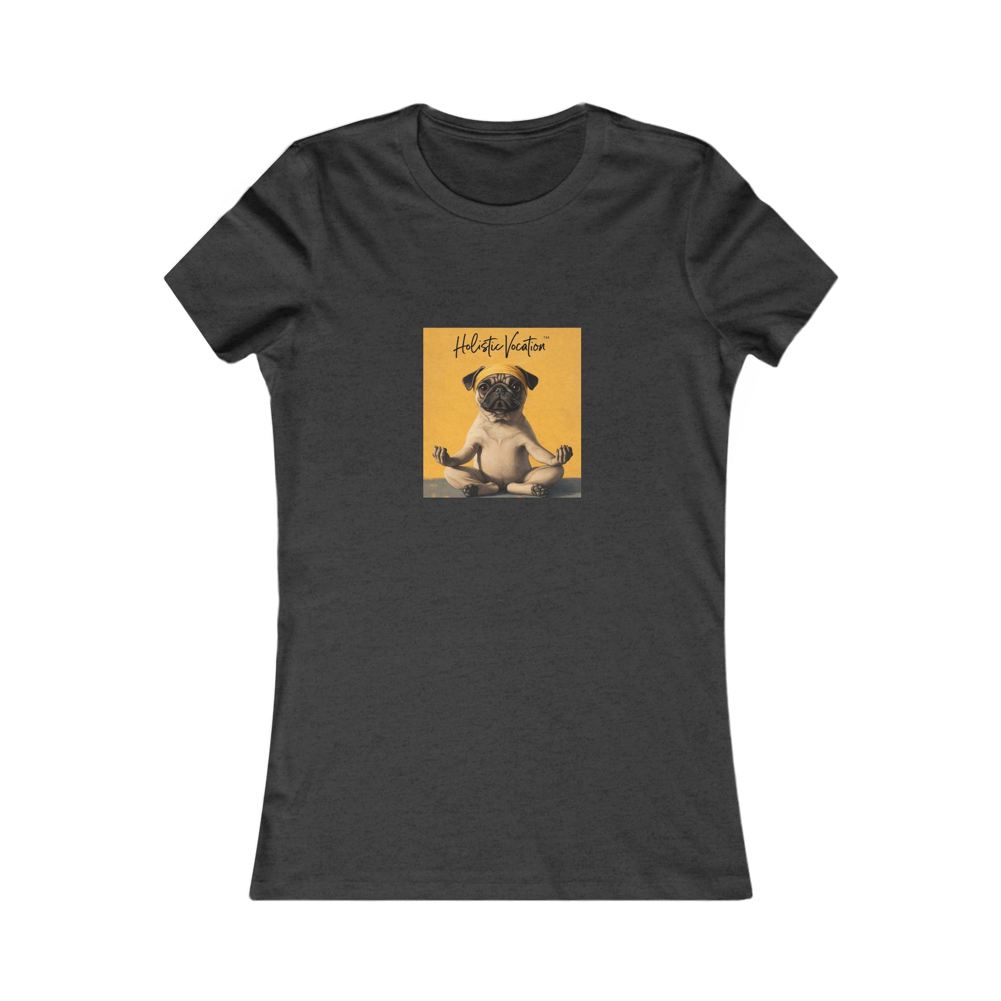 Honor your vocation Women's Tee — Cute Pug Yoga Graphic Shirt