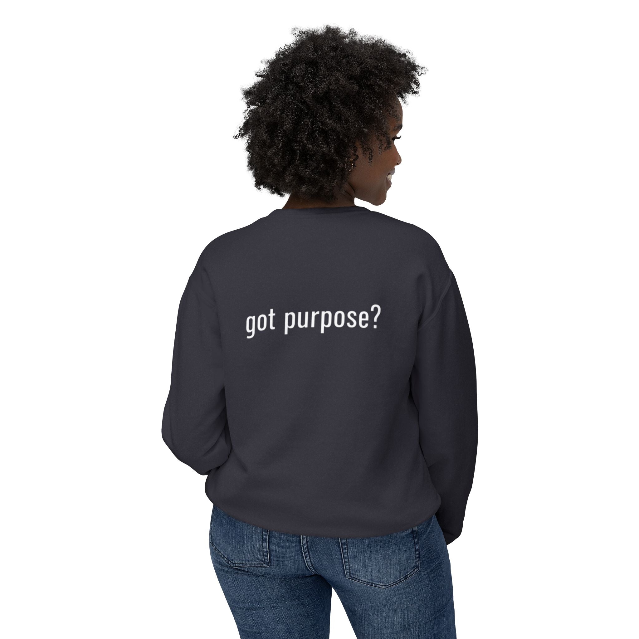 Crewneck Sweatshirt — 'Holistic Vocation' Front + 'got purpose?' Back Minimal Motivational Pullover