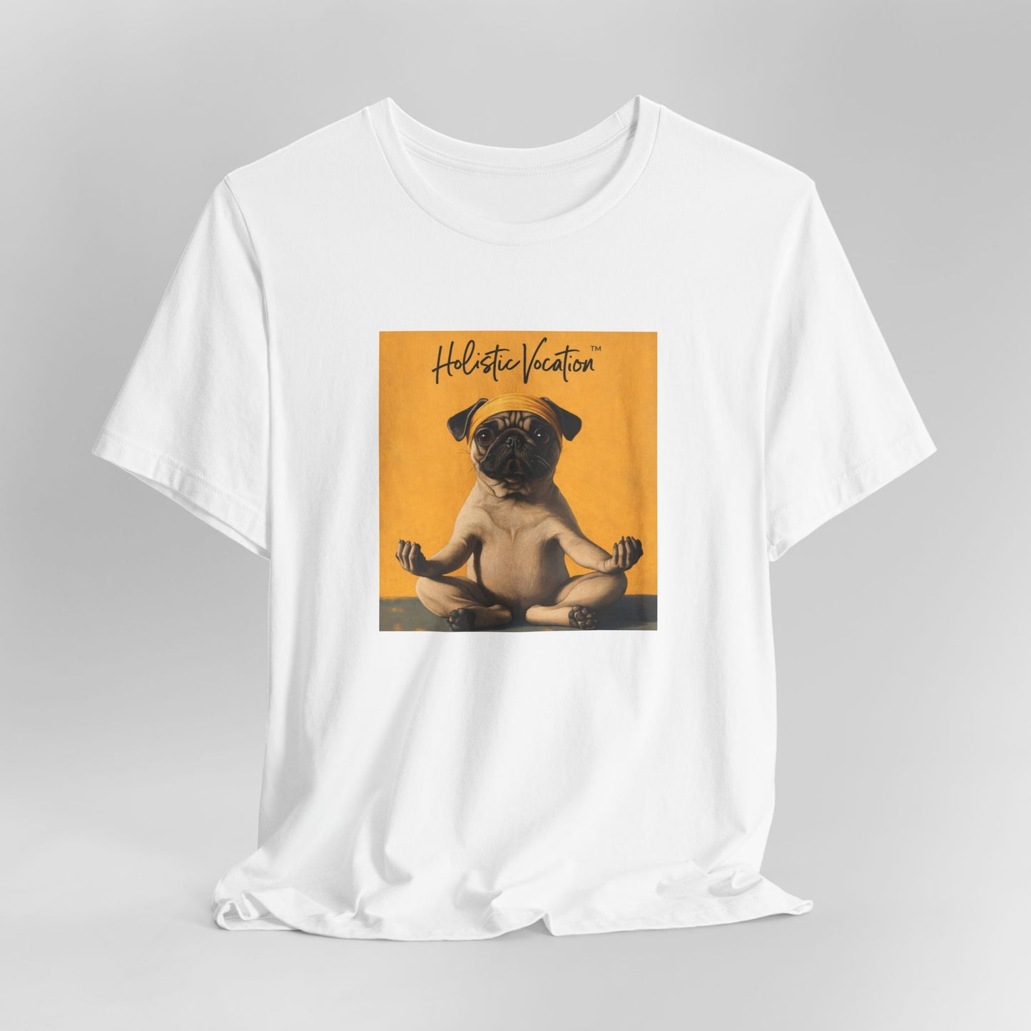 Honor your vocation Pug Meditation Tee - "Holistic Vocation" Graphic T-Shirt