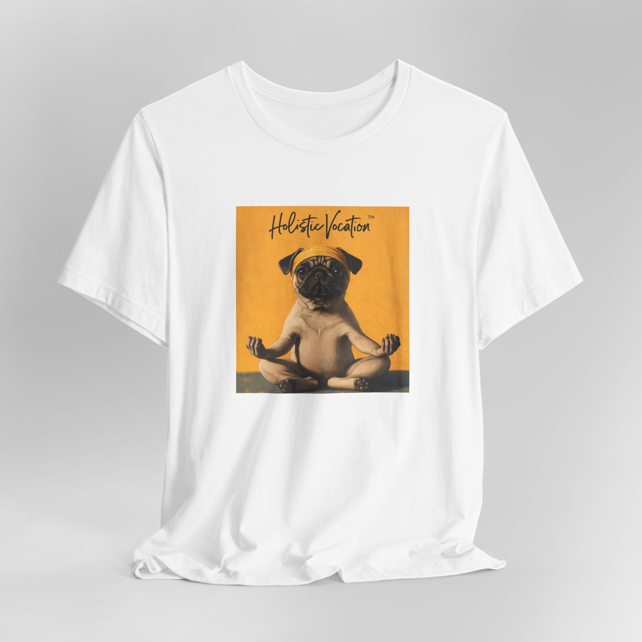 Honor your vocation Pug Meditation Tee - "Holistic Vocation" Graphic T-Shirt