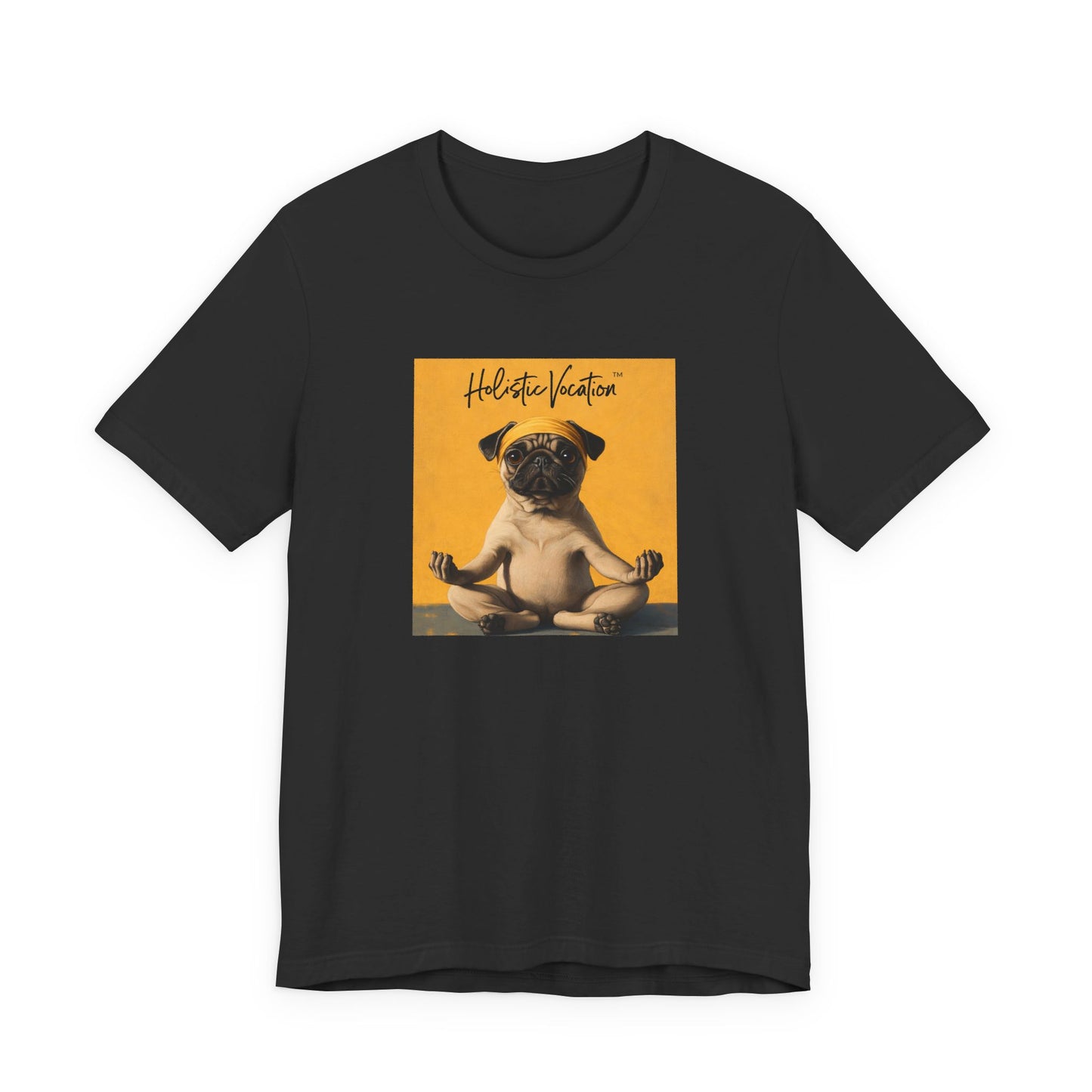 Honor your vocation Pug Meditation Tee - "Holistic Vocation" Graphic T-Shirt