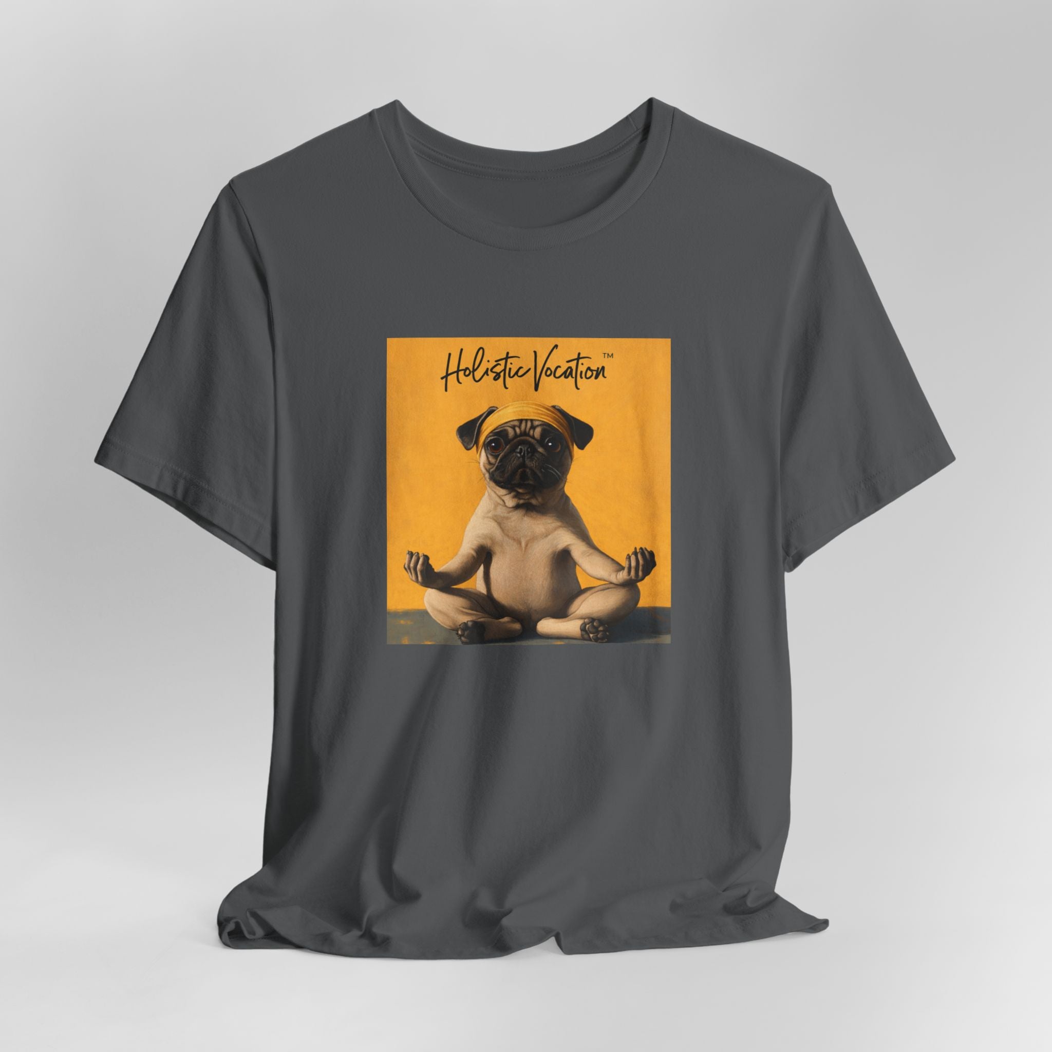 Honor your vocation Pug Meditation Tee - "Holistic Vocation" Graphic T-Shirt